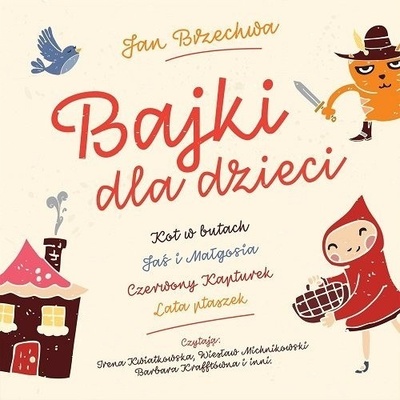 ROZNI WYKONAWCY: BAJKI DLA DZIECI - JAN BRZECHW CD
