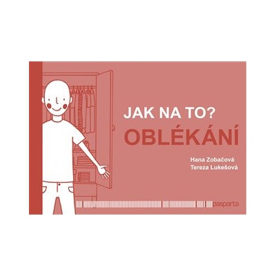 Jak na to? Oblékání - Hana Zobačová