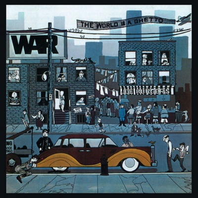 War • The World Is A Ghetto LP