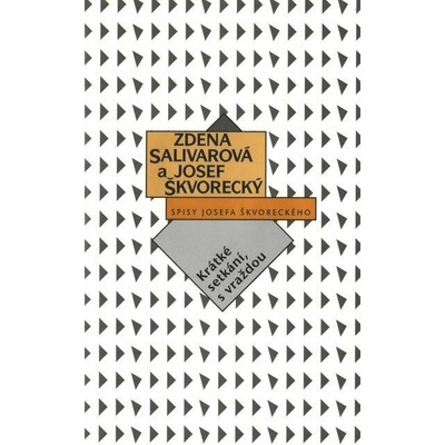 Krátké setkání, s vraždou spisy - svazek 13 - Josef Škvorecký