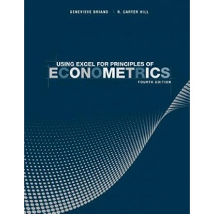 Using Excel for Principles of Econometrics, Fourth Edition | R. Carter Hill, William E. Griffiths, Mark Andrew Lim, Genevieve Briand (ISBN: 9781118032107)
