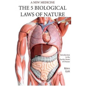 The Five Biological Laws of Nature: : A New Medicine (Color Edition) English | Bjorn Eybl (ISBN: 9781948909310)