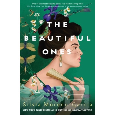The Beautiful Ones - Silvia Moreno-Garcia