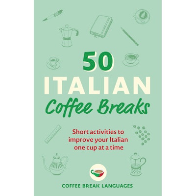 50 Italian Coffee Breaks - Teach Yourself