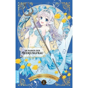 Im Namen der Meerjungfrau 01 | Miya Tashiro (ISBN: 9783753904719)