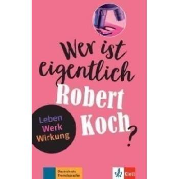 Seiffarth Achim - Wer ist eigentlich Robert Koch?