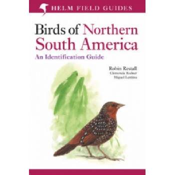 Birds of Northern South America: An Identification Guide | Robin Restall