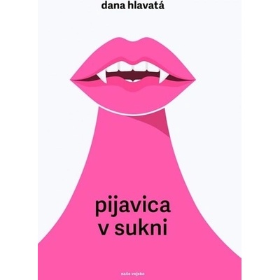 Pijavica v sukni - Dana Hlavatá