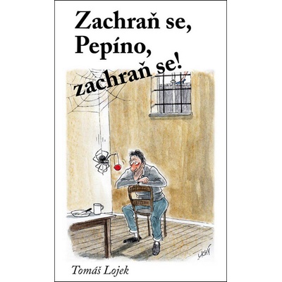 Zachraň se, Pepíno, zachraň se!