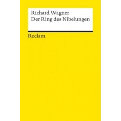Der Ring des Nibelungen, Libretti | Richard Wagner, Egon Voss