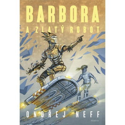 Barbora a Zlatý robot - Ondřej Neff