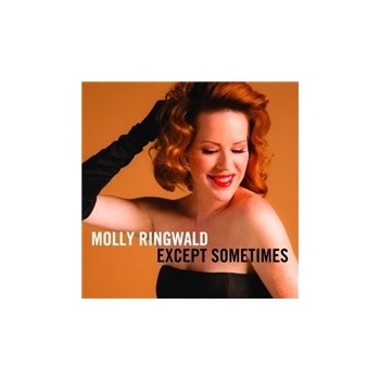 Molly Ringwald - Except Sometimes