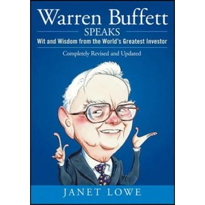 Warren Buffett Speaks 2e - Wits and Wisdom from the World's Greatest Investor | Janet Lowe (ISBN: 9780470152621)