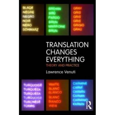Translation Changes Everything | Lawrence Venuti