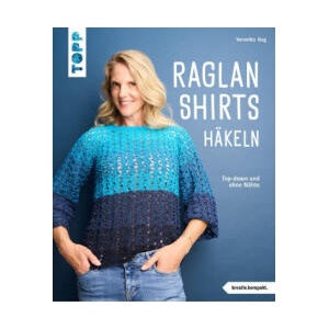 Raglan-Shirts häkeln | Veronika Hug (ISBN: 9783735872098)
