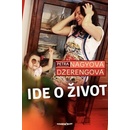 Ide o život