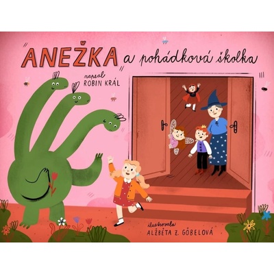 Anežka a pohádková školka - Robin Král