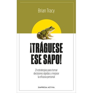 Traguese Ese Sapo! Ed. Revisada | Tracy, Brian (ISBN: 9788416997879)