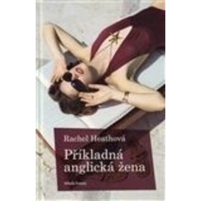 Příkladná anglická žena Rachel Heathová