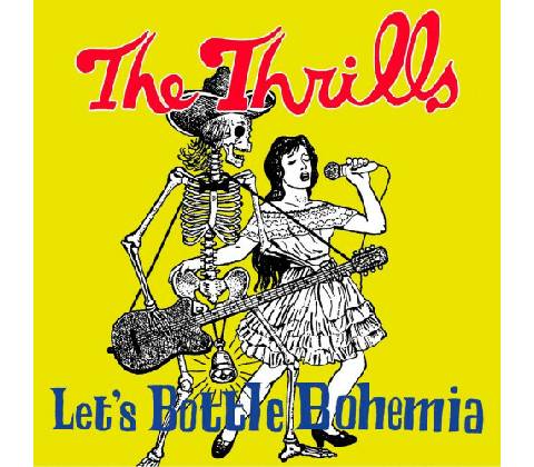 Thrills - Lets Bottle Bohemia CD