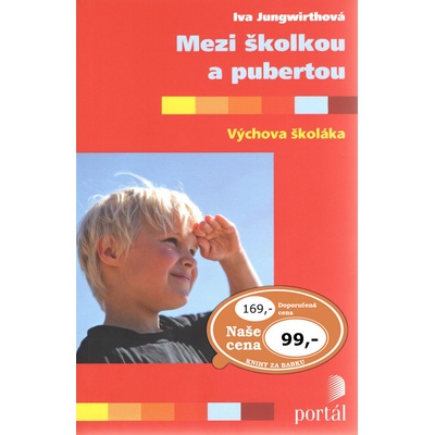 Mezi školkou a pubertou - Iva Jungwirthová