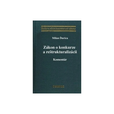 Zákon o konkurze a reštrukturalizácii - Milan Ďurica