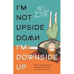 I'm Not Upside Down, I'm Downside Up | DANIELLE JATA-HALL H (ISBN: 9781839971174)