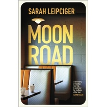 Moon Road - Sarah Leipciger