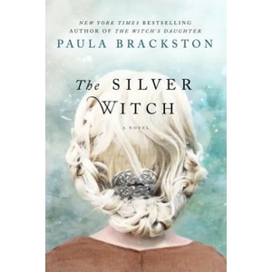 The Silver Witch | Paula Brackston (ISBN: 9781250086341)