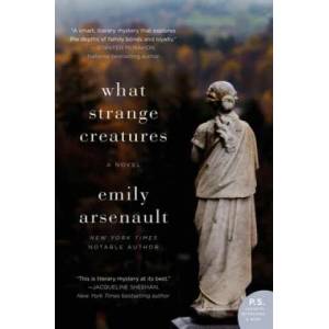 What Strange Creatures | Emily Arsenault (ISBN: 9780062283238)