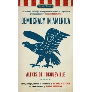 Democracy in America | Alexis de Tocqueville, Richard C. Heffner, Vartan Gregorian (ISBN: 9780451531605)