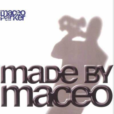 Made By Maceo Maceo Parker CD