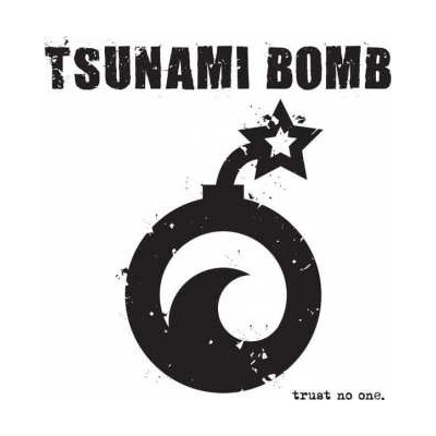 Tsunami Bomb - Trust No One LTD LP