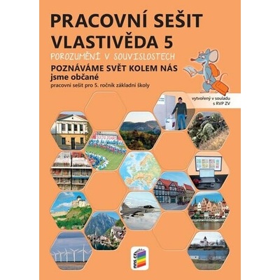 Vlastivěda 5 – Poznáváme svět kolem nás - Jsme občané, barevný pracovní sešit POROZUMĚNÍ V SOUVISLOSTECH - NNS