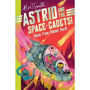 Astrid and the Space Cadets | Alex T. Smith (2024)