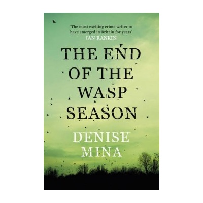 The End of the Wasp Season - Alex Morrow 2 - Denise Mina