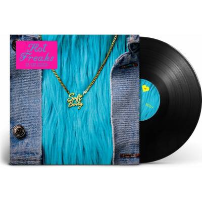 Hot Freaks - SOFT BODY LP