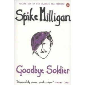 Goodbye Soldier | Spike Milligan (2012)