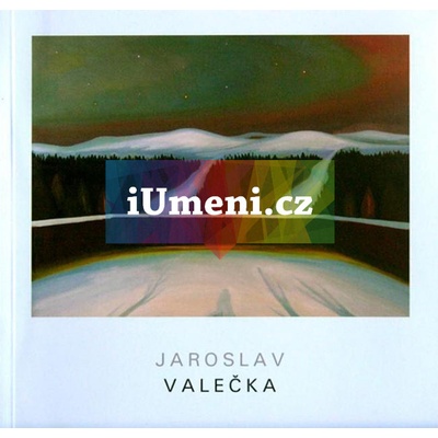Obrazy - Jaroslav Valečka