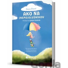 Ako na (ne)poslušníkov - Simona Chicevič