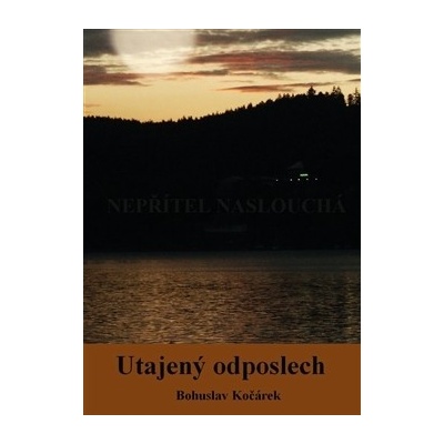 Utajený odposlech - Bohuslav Kočárek