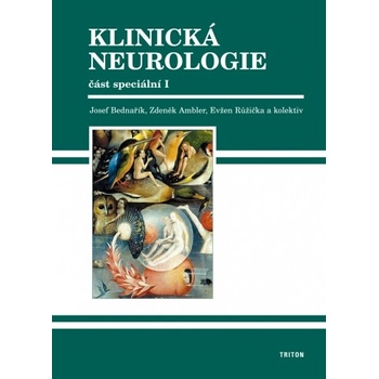 Klinická neurologie - část speciální I + II - Josef Bednařík a kol.