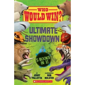 Who Would Win? : Ultimate Showdown | Jerry Pallotta, Rob Bolster (ISBN: 9781338535563)