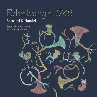 Barsanti & Handel - Edinburgh 1742 / Digipack CD