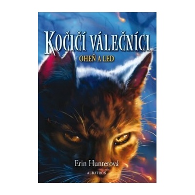 Kočičí válečníci 2 - Oheň a led Erin Hunterová CZ