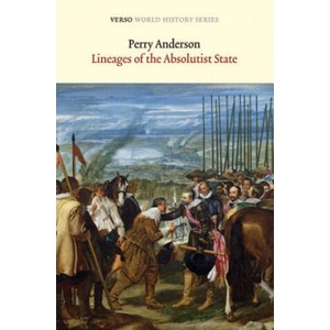 Lineages of the Absolutist State | Perry Anderson (2013)