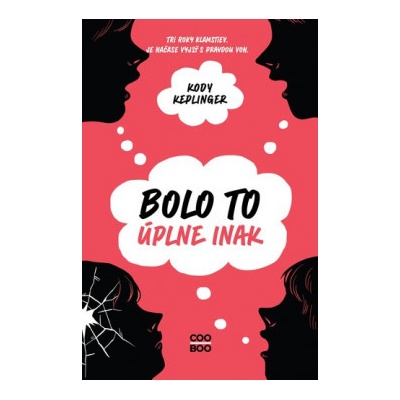 Bolo to úplne inak - Kody Keplinger