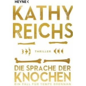 Die Sprache der Knochen | Kathy Reichs, Klaus Berr (ISBN: 9783453438774)