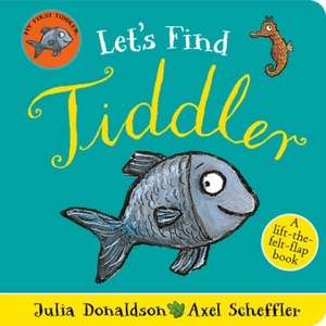 Let's Find Tiddler (Felt flap Novelty BB) | Axel Scheffler (ISBN: 9780702319310)