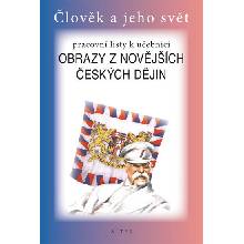 Obrazy z novějších českých dějin pr. l. - Aleš Dlouhý; Helena Chmelařová